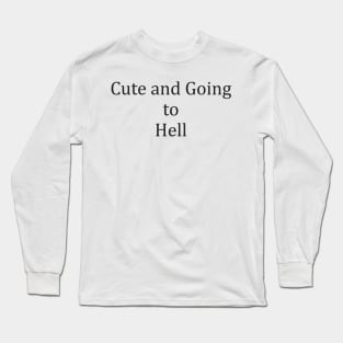 Vintage Cute and Going to Hell Funny Aesthetics Chic Long Sleeve T-Shirt